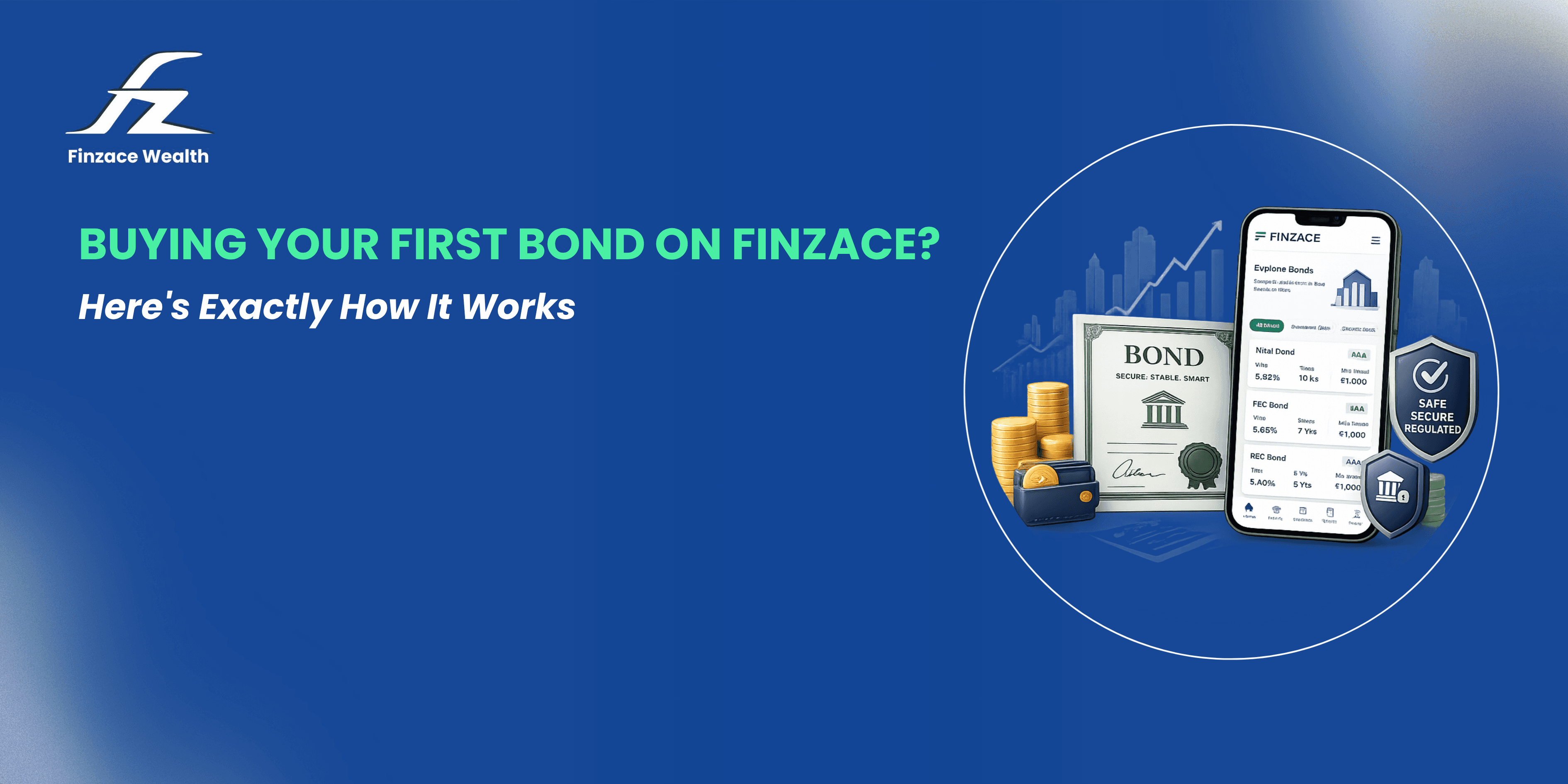 Step-by-step guide showing how to buy your first bond on Finzace, including KYC, bond comparison, order placement, payment, and demat account credit.
