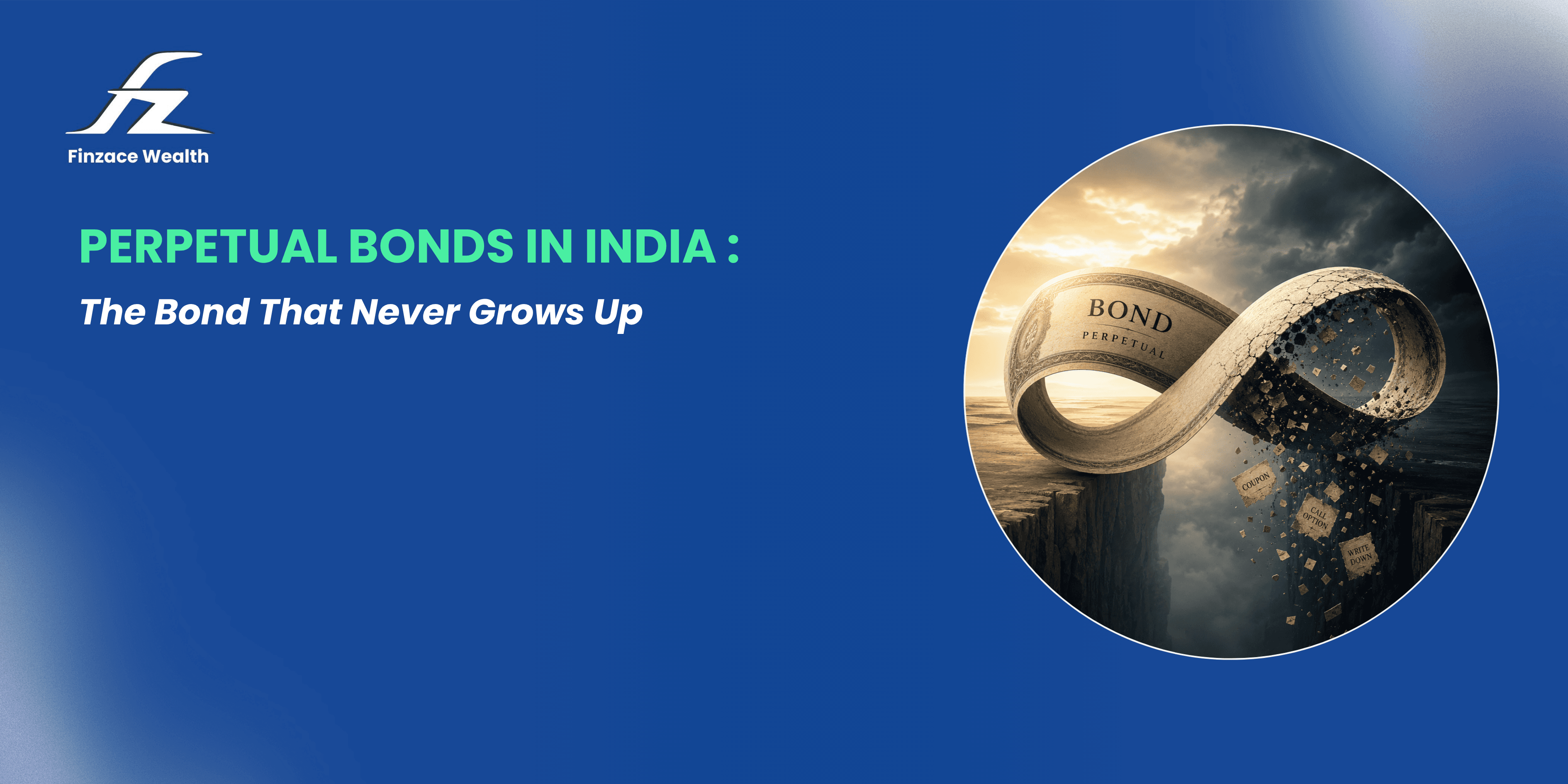 Perpetual bonds in India explained with AT1 bonds, no maturity, coupon risk, call options, loss absorption and credit rating considerations.