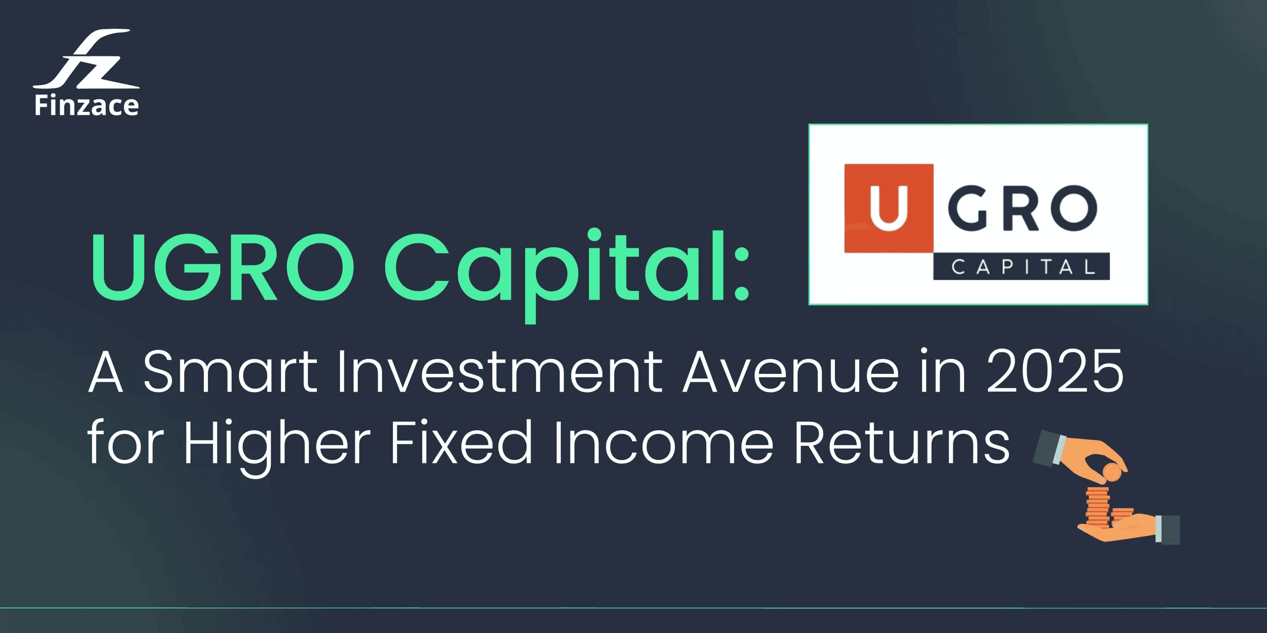 UGRO Capital NCD: A Smart Investment Avenue in 2025 for Higher Fixed Income Returns