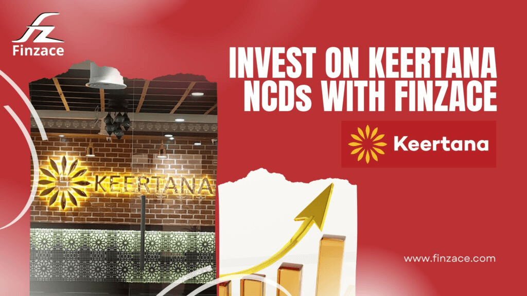 INVEST ON KEERTANA NCDs WITH FINZACEKEERTANA FINSERV PVT LTD