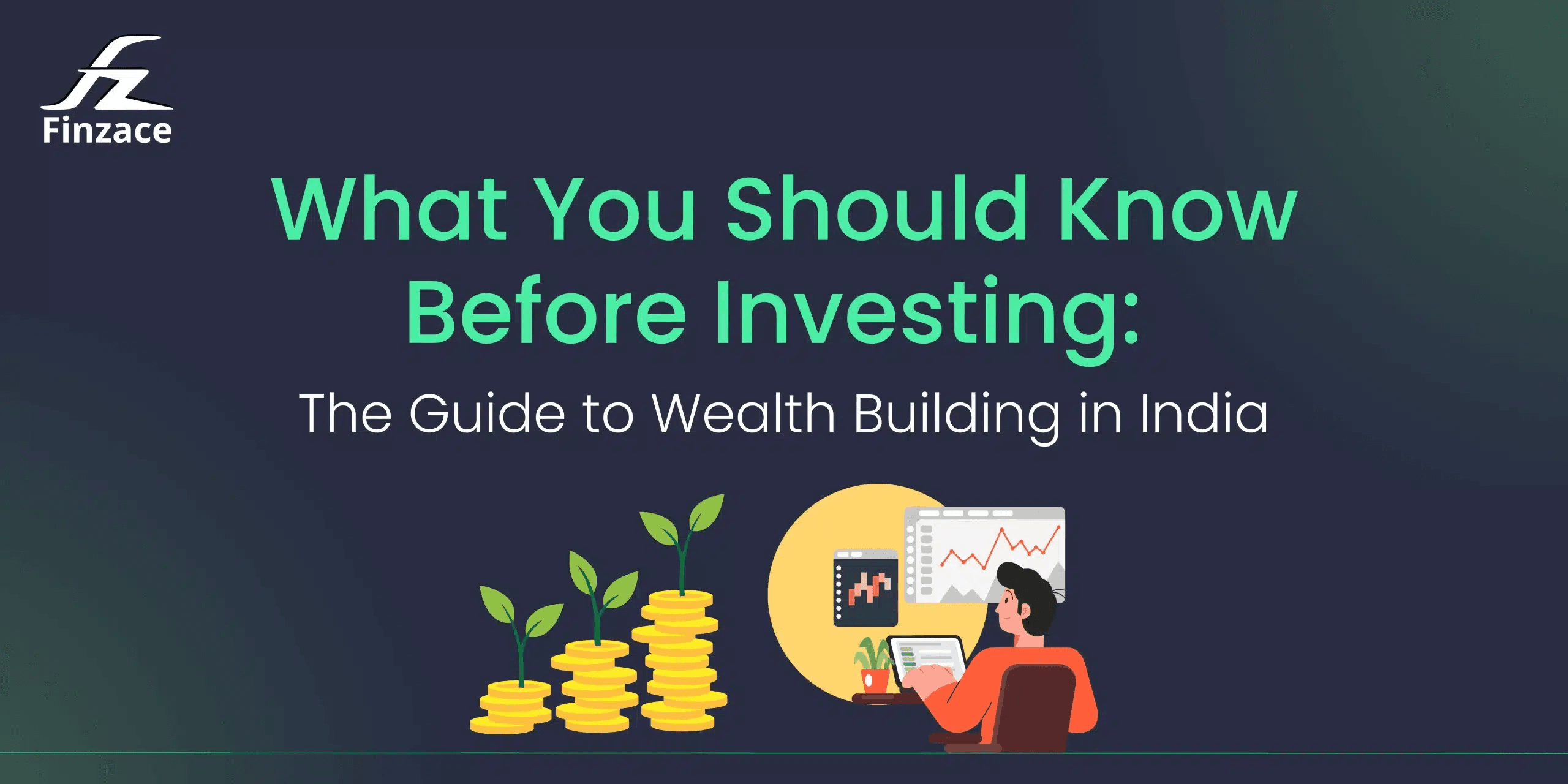 What You Should Know Before Investing: The Guide to Wealth Building in India