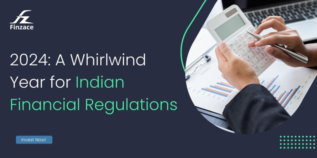 2024: A Whirlwind Year for Indian Financial Regulations