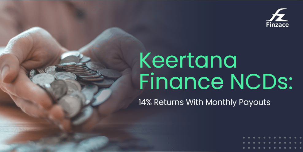 Keertana Finance logo with text "Keertana Finance NCDs: 14% Returns With Monthly Payouts.